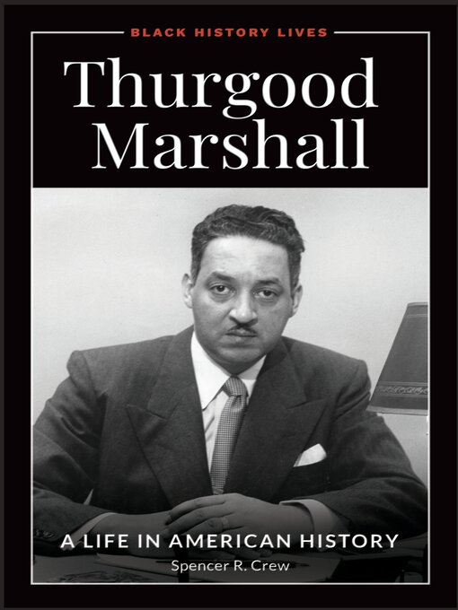 Title details for Thurgood Marshall by Spencer R. Crew - Available